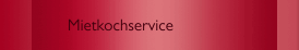  Mietkochservice